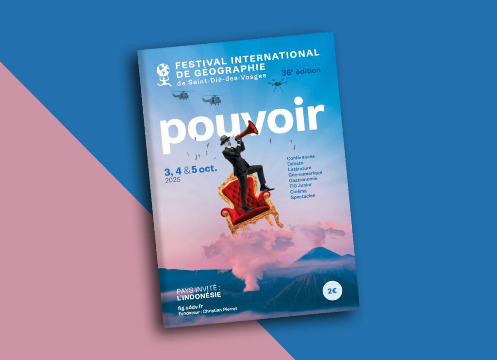 Du 3 au 5 octobre 2025, ne manquez pas la nouvelle édition du Festival International de Géographie, sur la thématique du "pouvoir" !